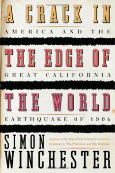 Hardcover A Crack in the Edge of the World: America and the Great California Earthquake of 1906 Book