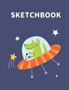 Paperback Sketchbook: A Cute Space Crocodile Kawaii Sketchbook for Kids: 100 Pages of 8.5 x 11 Large Blank Paper for Drawing, Doodling Paint Book