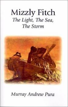 Paperback Mizzly Fitch: The Light, the Sea, the Storm Book