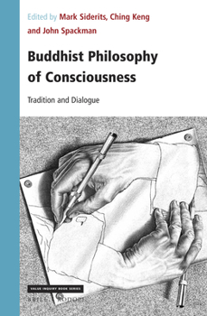 Hardcover Buddhist Philosophy of Consciousness: Tradition and Dialogue Book