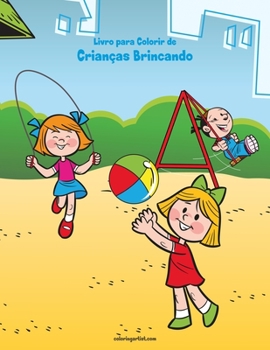 Paperback Livro para Colorir de Crianças Brincando [Portuguese] Book