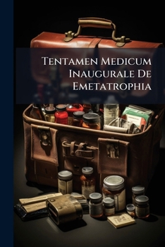 Paperback Tentamen Medicum Inaugurale De Emetatrophia Book
