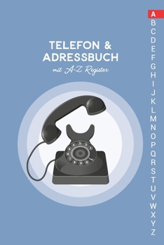 Paperback Telefon & Adressbuch mit A-Z Register: Telefonbuch zum eintragen [German] Book