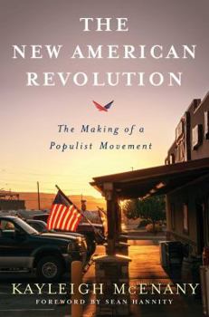 Hardcover The New American Revolution: The Making of a Populist Movement Book