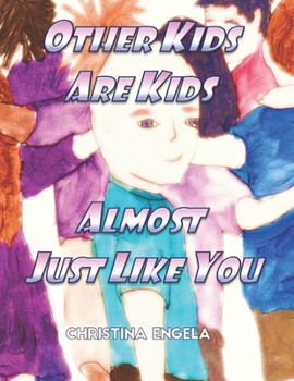 Paperback Other Kids Are Kids Almost Just Like You Book
