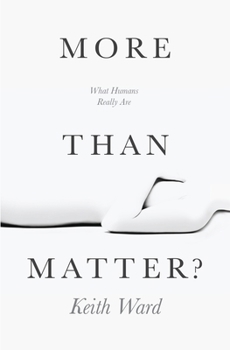 Paperback More Than Matter?: What Humans Really Are Book