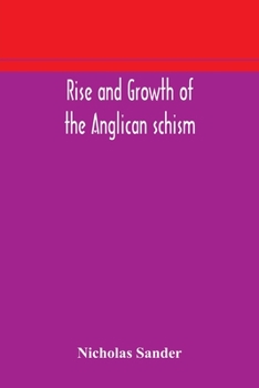 Paperback Rise And Growth Of The Anglican Schism Book