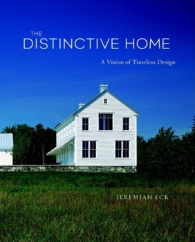 Hardcover The Distinctive Home: A Vision of Timeless Design Book