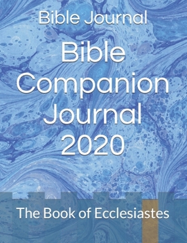 Paperback Bible Companion Journal 2020: The Book of Ecclesiastes Book