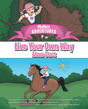 Paperback Mollie's Adventures: Live Your Own Way Book