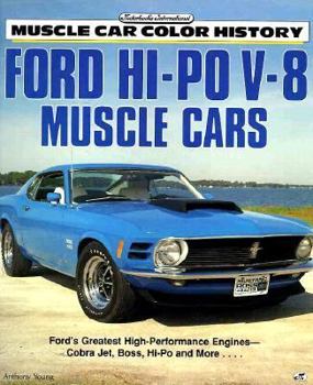 Paperback Ford Hi-Po V-8 Muscle Cars: Muscle Car Color History Book