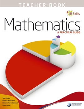 Paperback IB Skills: Mathematics - A Practical Guide Teacher's Book