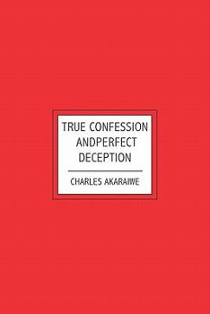 Paperback True Confession and Perfect Deception Book
