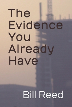 Paperback The Evidence You Already Have Book