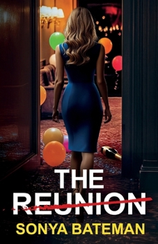 Paperback The Reunion: A heartstopping psychological thriller packed with twists Book