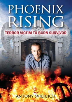 Paperback Phoenix Rising: Terror Victim to Burn Survivor Book