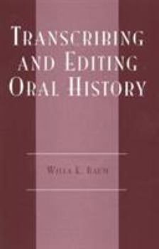 Paperback Transcribing and Editing Oral History Book