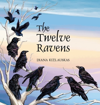 Hardcover The Twelve Ravens: A Lithuanian Folktale Book