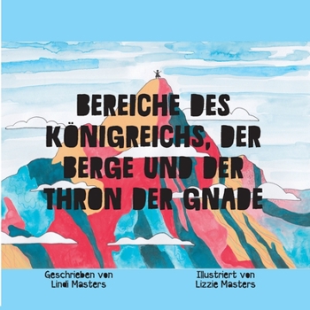 Paperback Bereiche des Königreichs, der Berge und der Thron der Gnade [German] Book