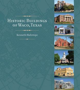 Hardcover Historic Buildings of Waco, Texas Book