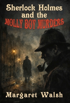 Hardcover Sherlock Holmes and The Molly Boy Murders Book