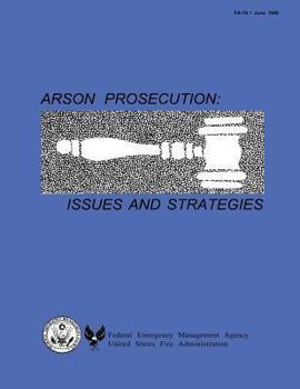 Paperback Arson Prosecution: Issues and Strategies Book