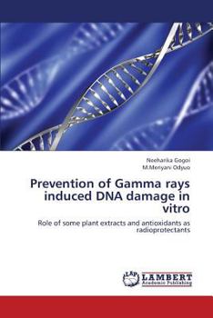 Paperback Prevention of Gamma Rays Induced DNA Damage in Vitro Book