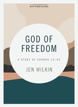 Paperback God of Freedom - Bible Study Book with Video Access: A Study of Exodus 19-40 Book