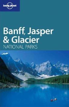 Paperback Lonely Planet Banff, Jasper & Glacier National Parks Book