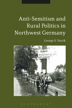 Hardcover Antisemitism and Rural Politics in Northwest Germany Book