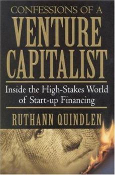 Hardcover Confessions of a Venture Capitalist: Inside the High-Stakes World of Start-Up Financing Book