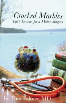 Paperback Cracked Marbles: Life's Lessons for a Maine Surgeon Book