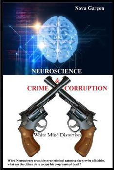 Paperback Neuroscience Crime and Corruption Book
