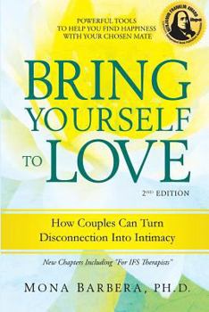 Paperback Bring Yourself to Love: How Couples Can Turn Disconnection Into Intimacy Book