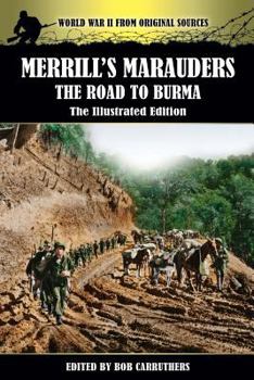Paperback Merrill's Marauders - The Road to Burma - The Illustrated Edition Book