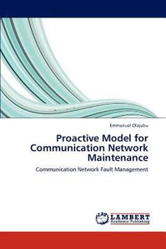 Paperback Proactive Model for Communication Network Maintenance Book