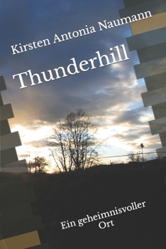 Paperback Thunderhill: Ein geheimnisvoller Ort [German] Book