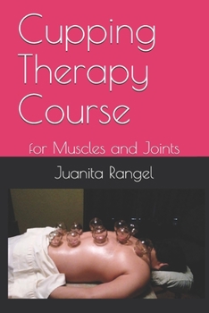 Paperback Cupping Therapy Course: for Muscles and Joints Book