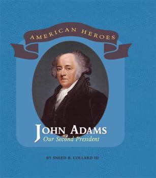 John Adams: Our Second President (American Heros) - Book  of the American Heroes