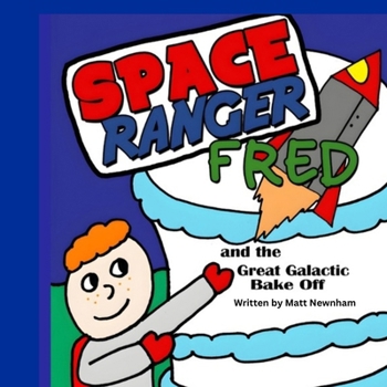 Paperback Space Ranger Fred and the Great Galactic Bake Off Book