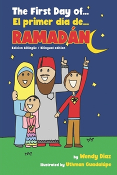 Paperback The First Day of Ramadan: El primer día de Ramadán Book
