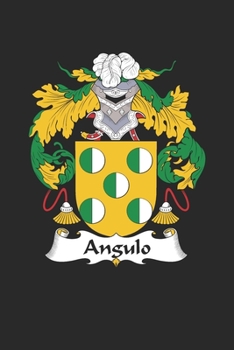 Paperback Angulo: Angulo Coat of Arms and Family Crest Notebook Journal (6 x 9 - 100 pages) Book