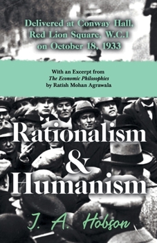 Paperback Rationalism and Humanism - Delivered at Conway Hall, Red Lion Square, W.C.1 on October 18, 1933 - With an Excerpt from The Economic Philosophies, 1941 Book