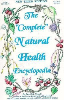 Paperback The Complete Natural Health Encyclopedia: Natural Treatments for the World's 400 Most Common Ailments Book