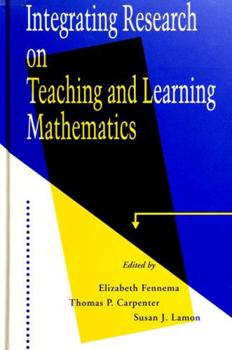 Hardcover Integrating Research on Teaching and Learning Mathematics Book