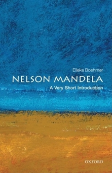 Mandela a Very Short Introduction (Very Short Introductions) - Book #188 of the Oxford's Very Short Introductions series