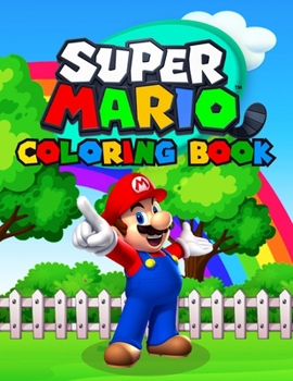 Paperback Super Mario Coloring Book: Great Coloring Book for Kids Ages 2-10 (Exclusive Illustrations) Book