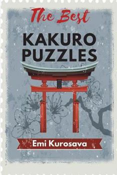 Paperback The Best Kakuro Puzzles: Kakuro Puzzle Book for Adults and Kids Book