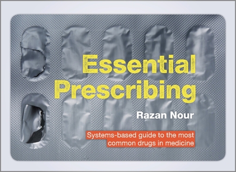 Spiral-bound Essential Prescribing: Systems-Based Guide to the Most Common Drugs in Medicine Book