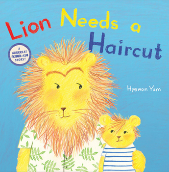 Hardcover Lion Needs a Haircut: A Picture Book